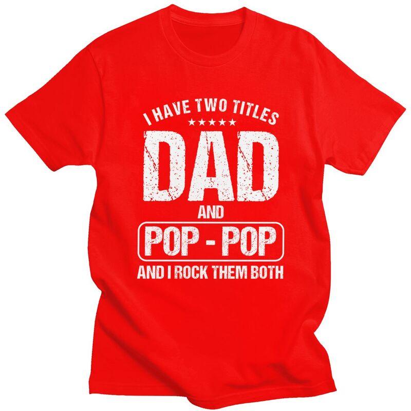 Custom Two Titles Dad And Papa Tshirt for Men Short Sleeve Casual T Shirt Fashion Fathers Day Gift Tshirts 100 Cotton Tee