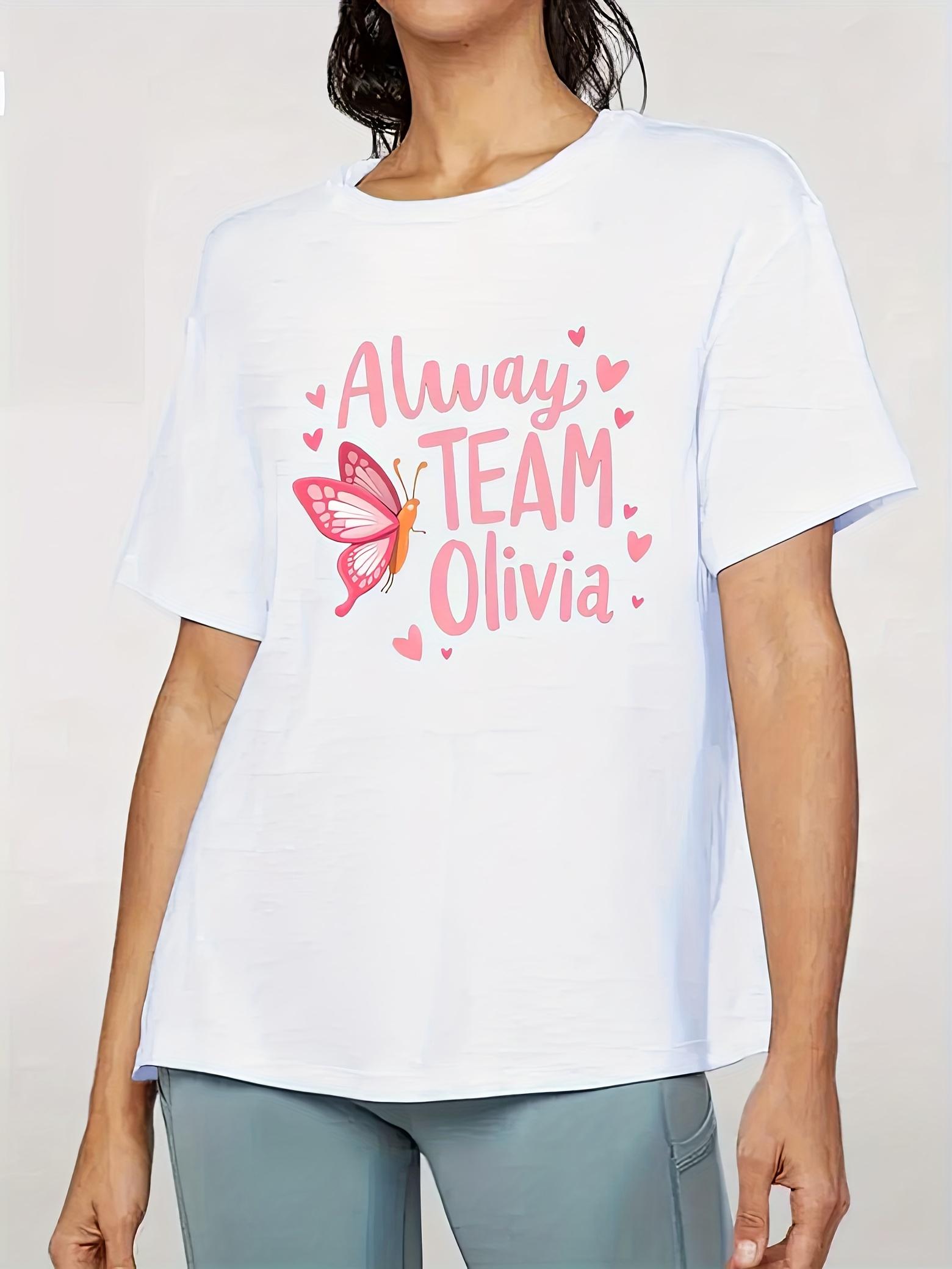 

WomenS Graphic Print TShirt Always Team Olivia Design with Butterfly Hearts Sleeve Crew Neck for Summer Aesthetic Clothes 4XL