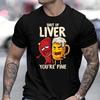 Herren T-Shirt Kleidung Halt die Klappe Leber Dir geht es gut Lustig Bier Mode Lässig T-Shirt Kreativ Herren Oberteil Kurzarm T-Shirts