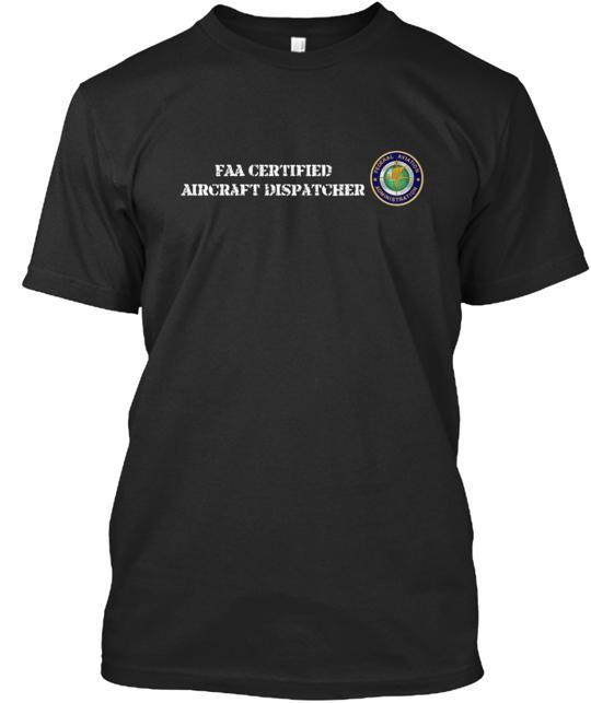 FAA Certified Aircraft Dispatcher T-Shirt Made in the USA Size S to 5XL Unisex T-Shirt XXXXL