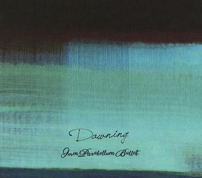 Dawning (Limited Edition) - 9mm Parabellum Bullet (with DVD)