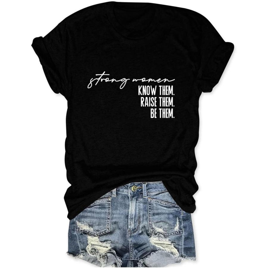 GAQEUWR Strong Women Know Them Be Them Raise Them T-Shirt, Women Christian Inspiring Positive O Neck T Short Sleeve Tops S