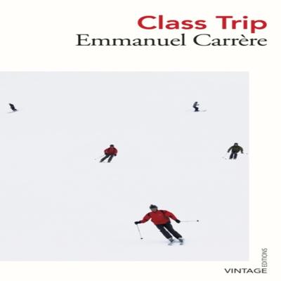 Class Trip by Emmanuel Carrere Paperback Book 9781784876159