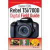 Canon EOS Rebel T5i/700D Digital Field Guide
