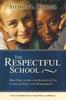 The The Respectful School : How Educators and Students Can Conquer Hate and Harassment Book