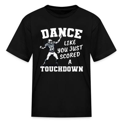 Dance Like You Just Scored A Touchdown | Funny Game Day Kid's T-Shirt