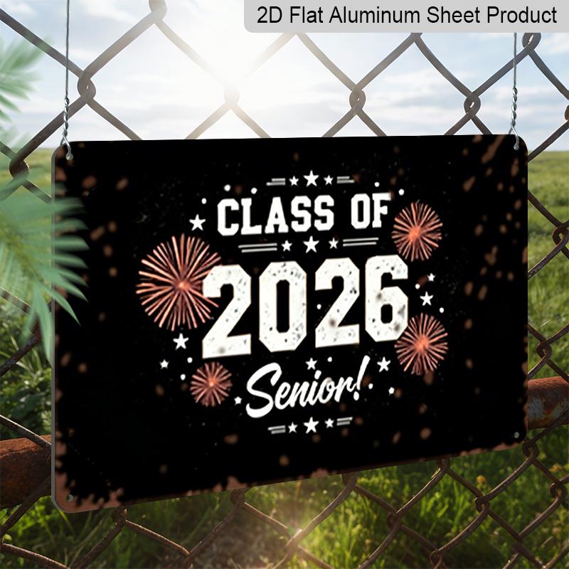 2D Flat 1pc 8X12 Inch Aluminium Metal Sign Celebrating The Class of 2026, Perfect for Senior Graduation. Wall Art for Home, Living Room, or Bedroom