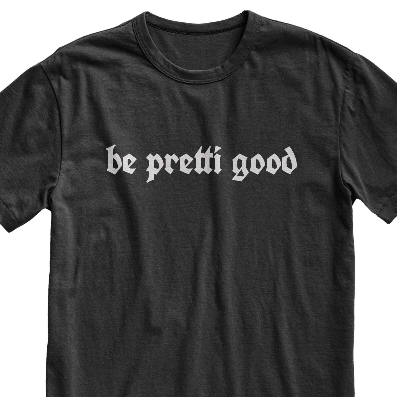 Be Pretti Good Anti ICE Protest T-Shirt S