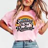 Equality Is Not Radical Shirt, Retro Social Justice Tee, Feminist Protest Top, Social Equality T-shirt, Statement Quote Outfit