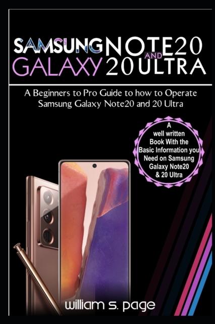 The Samsung Galaxy Note20 and 20 Ultra Users Guide : A Beginners To Pro Guide To How To Operate Samsung Galaxy Note20 and 20 Ultra Book
