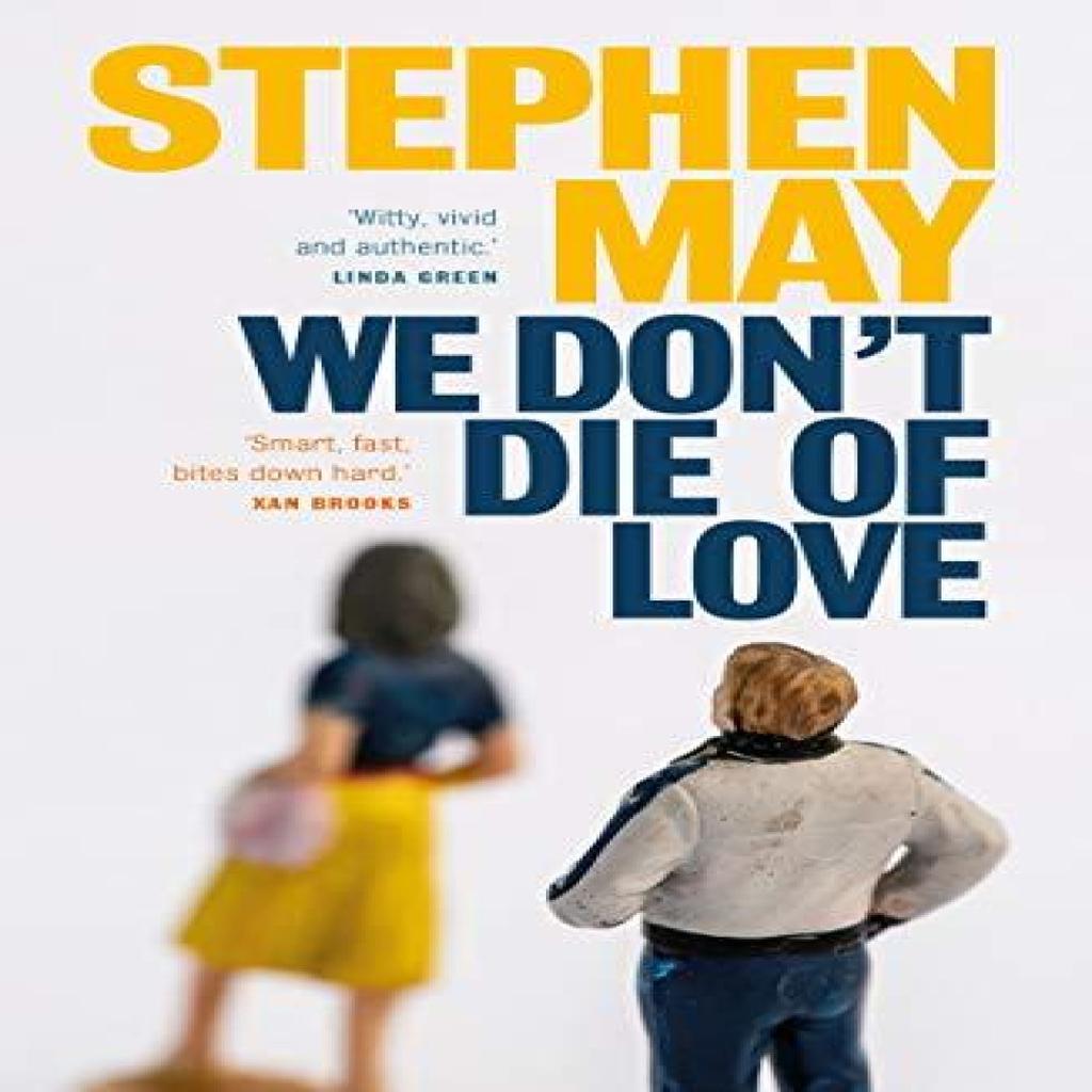 We Dont Die of Love by Stephen May Paperback Book 9781912240746
