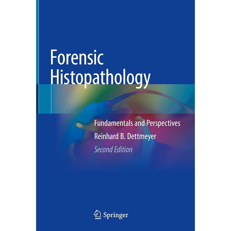 Forensic Histopathology: Fundamentals and Perspectives