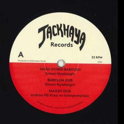 Disque 12 pouces SIMON NYABINGHI; ANDROO, NS KROO / - Mash Down Babylon / Give Them Stren JACK1203 JACKHAYA 2023 Europe Reggae, Ska & Dub