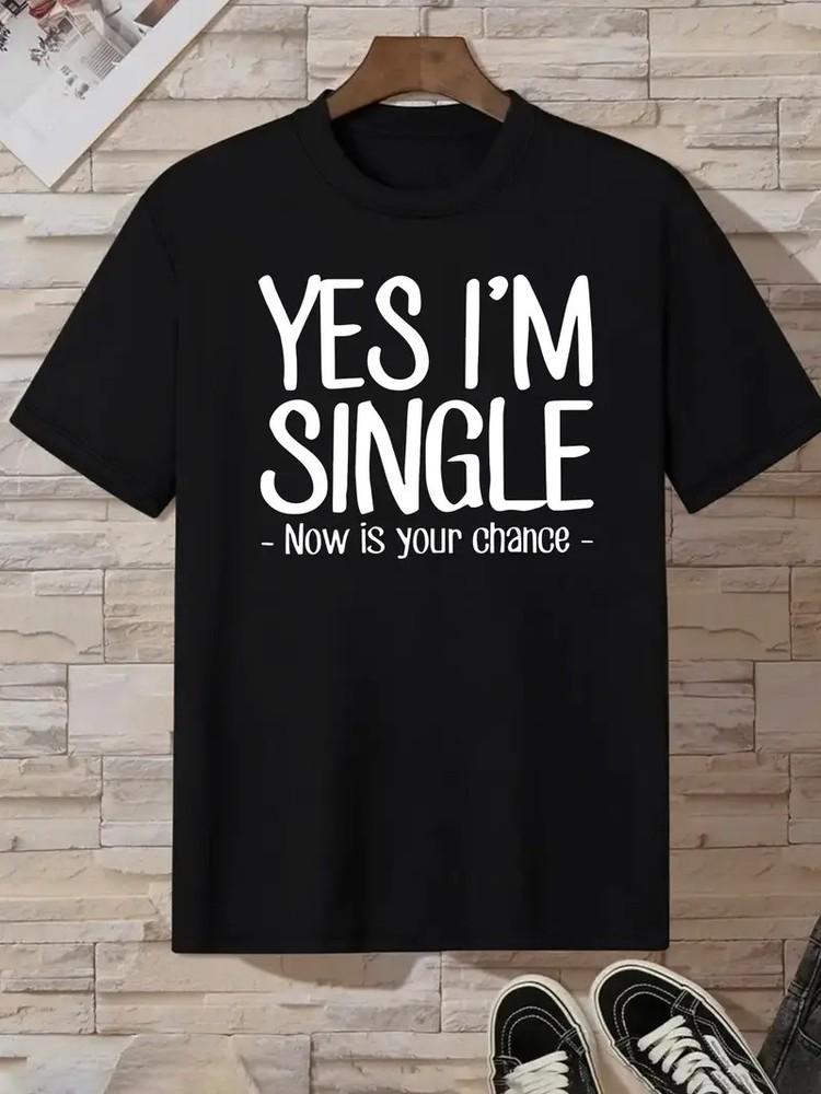 

Polyester Men s White T-Shirt | Yes, I m Single - Now is Your Chance Tattooed 2XL