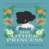 The Other Princess by Denny S. Bryce Paperback Book 9780749030643