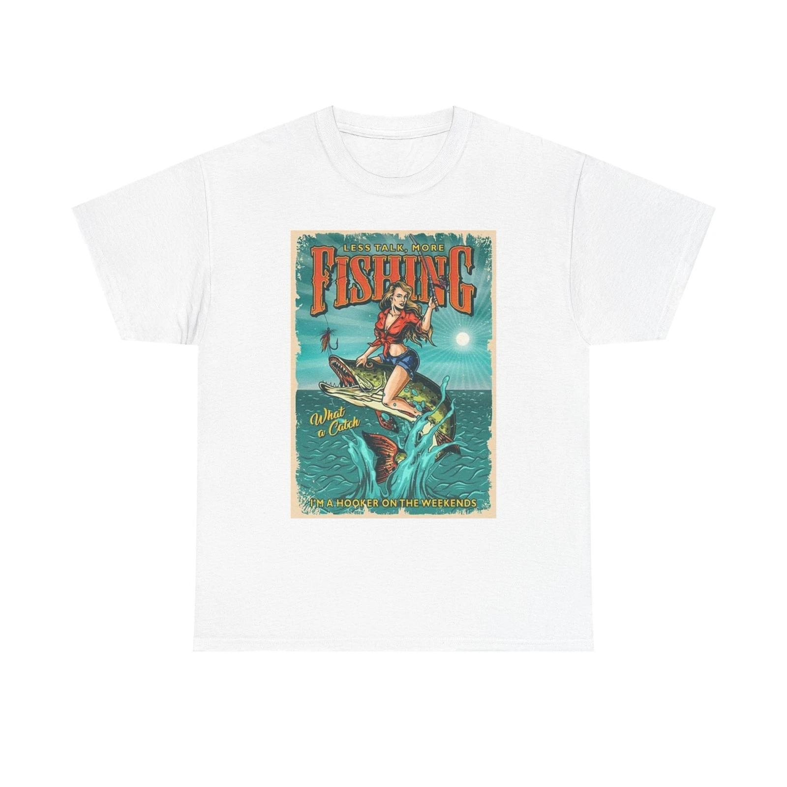 Men s and Women s T-shirts Less Talk More Fishing Graphic S