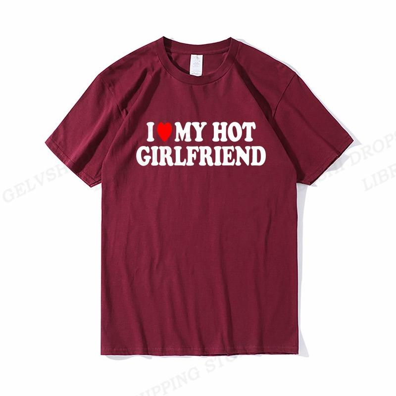 I Love My Girlfriend T Shirt Unisex Fashion T-shirts Cotton Tshirt Boy Vintage Tops Tees My Boyfriend  Gift Tshirt Unisex Top Couple