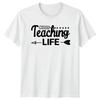 Teaching Life TShirt School Life Teaching 2026 Teacher Gift For Him And Her