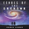 Echoes of the Unknown by Ahmad Usman Paperback Book 9798891556508