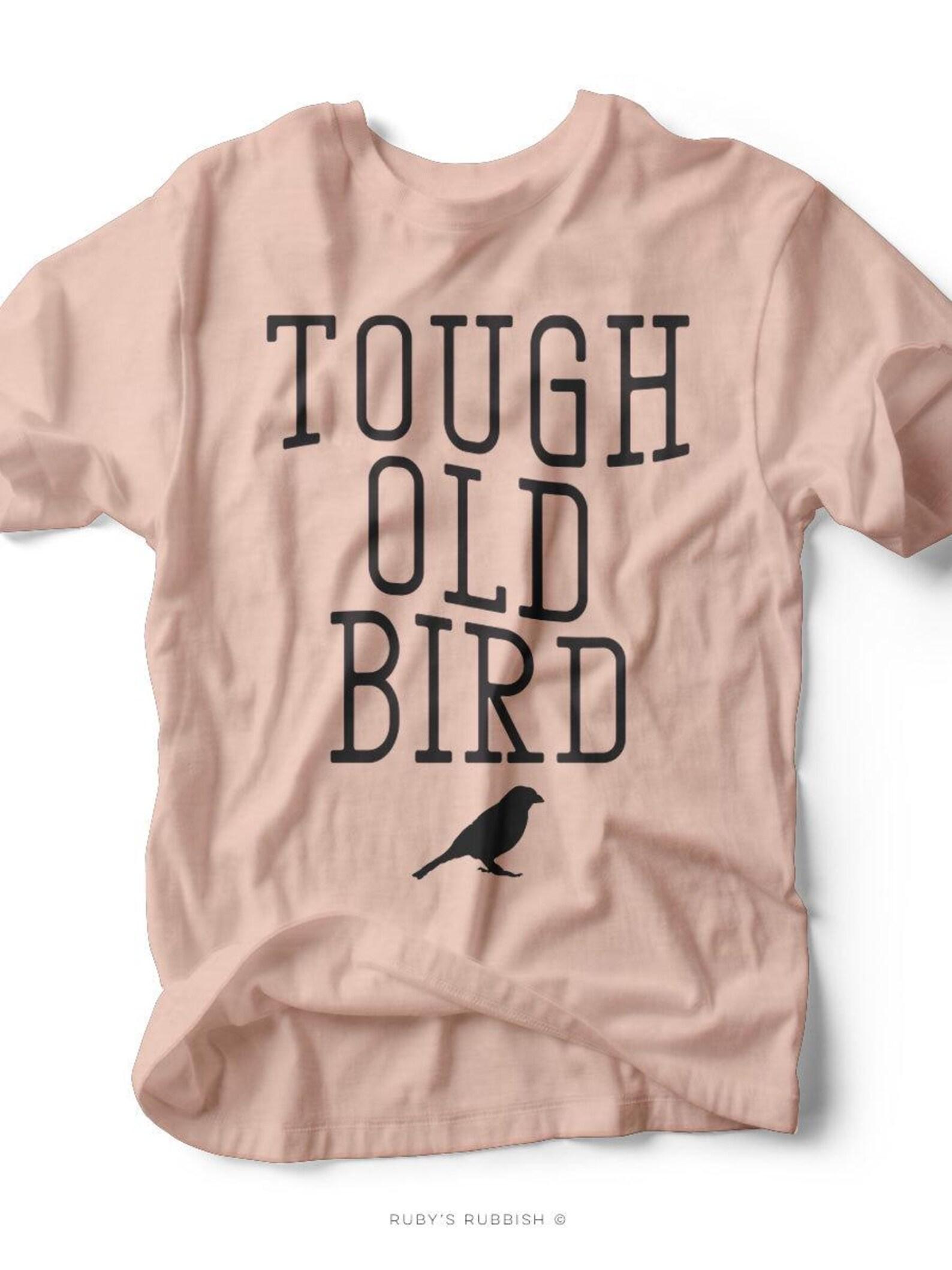 Tough Old Bird | Women s T-Shirt | Ruby s Rubbish® 3XL