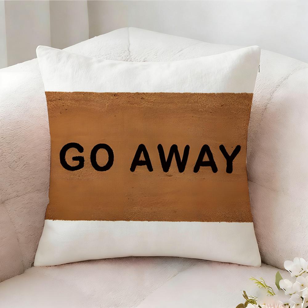 Go Away Fashion Pillow Case Pillowcase, Double-sided Printed, Sofa Cushion, Bedroom Headboard Pillow