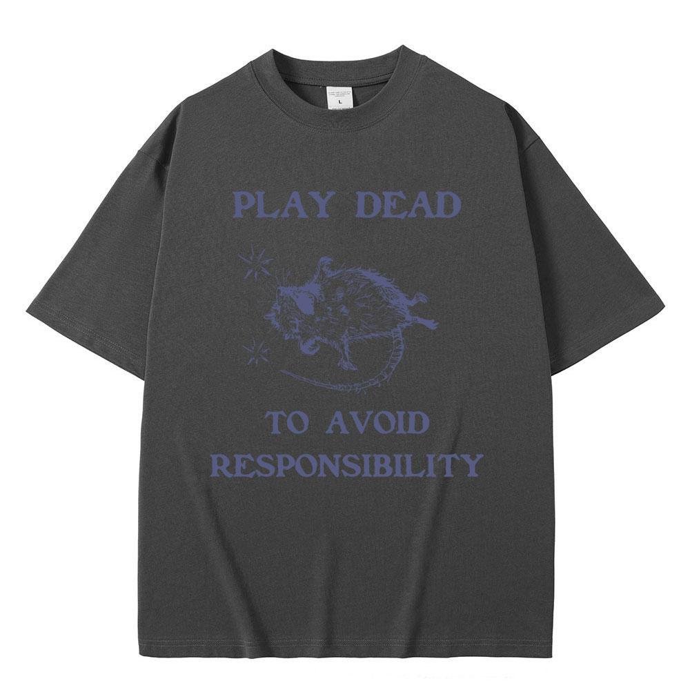 Play Dead To Avoid Pesponsibility Rat Funny Meme T Shirts Unisex Unisex Casual Oversized Pure Cotto T-shirt Male Vintage Tshirt Tops