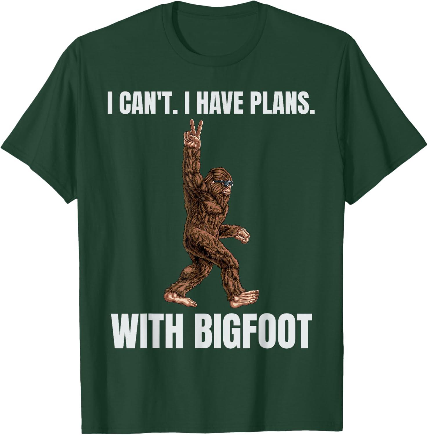 I Cant I have Plans With Bigfoot Funny Sasquatch Big Foot Unisex T-Shirt S