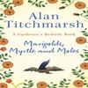 Ringelblumen Myrte und Maulwürfe von Alan Titchmarsh Gebundenes Buch 9781529311150