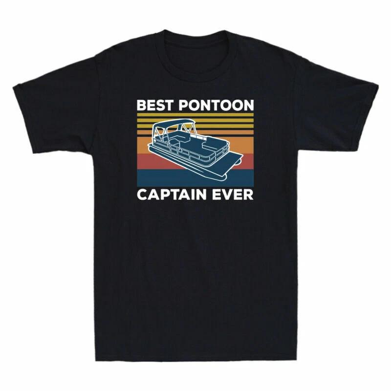 Best Pontoon Captain Ever Funny Boating Gift Shirt Vintage Men s Cotton T-Shirt XXL