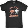 Mens Tis The Season T Shirt Funny Spooky Halloween Costume Lovers Tee for Guys