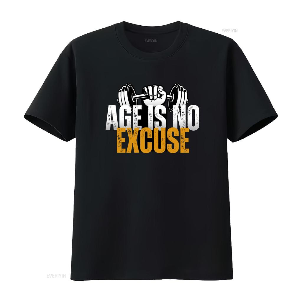 Age Is No Excuse Workout T Shirt Motivational Gym Apparel for Senior Fitness Enthusiasts Inspirational Design Healthy Living