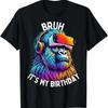 Funny Gorilla Birthday Boys Adult Kids Bruh Its My T Shirt