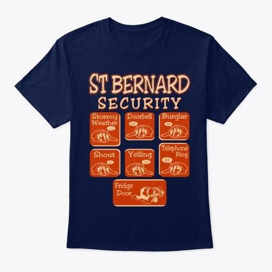 

St Bernard Dog Security Funny TTshirt Made in the USA Size S to 5XL 4XL
