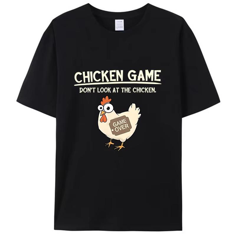 Chicken Game Don't Look At The Chicken Funny Meme Men's Women T-Shirt Cotton Tee Tops Classic Novelty Gifts Short Sleeve  Casual