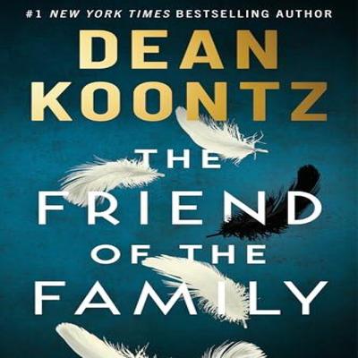 The Friend of the Family by Dean Koontz Hardback Book 9781662533297