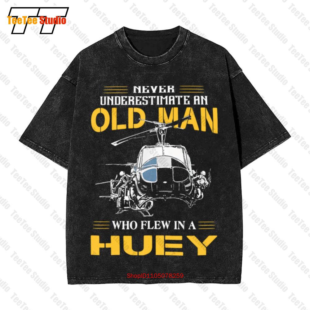 Never Underestimate An Old Man Who Flew In A Huey Vintage Oversized TShirt PMP S