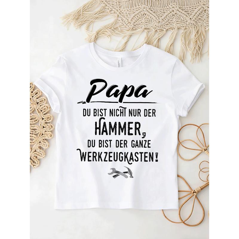 T-Shirt with Text 'Papa Du Bist Nicht Nur Der Hammer'[ Language, Black for Men Women Unisex All Season Funny T-Shirt, 180g