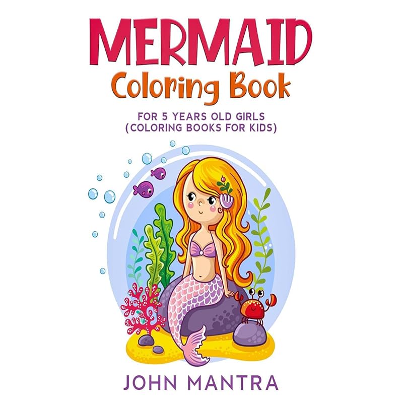 Mermaid Coloring Book : For 5 Years Old Girls (Coloring Books For Kids)