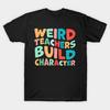 Men Black Print T-shirt Weird Teachers Build Character No-Cut Transfer Paper Print Cotton Tshirt