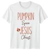 Pumpkin Spice Jesus Christ Autumn Christian Faith Unisexs Unisexs Graphic Tee