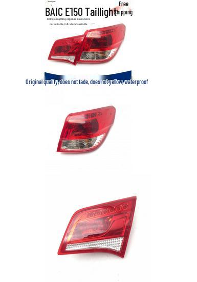 

Compatible for BAIC E150 E130: Rear Tail Light Assembly for Hatchback/Sedan, Left/Right Brake & Reversing Light. Premium sedan inner light, left driver s side