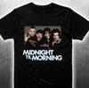 HOT! Midnight Til Morning Black T-shirt Full Size S-5XL HL251