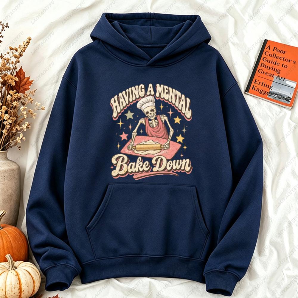 Funny Skeleton Baking Hoodie Mental Bake Down Sweatshirt Baker Gift Retro Pastry Chef Pullover Women Streetwear Hoodies Women