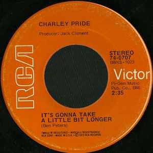 

7inch Record CHARLEY PRIDE - It s Gonna Take A Little Bit Longer 740707 RCA VICTOR 1972 US Country/Folk Used