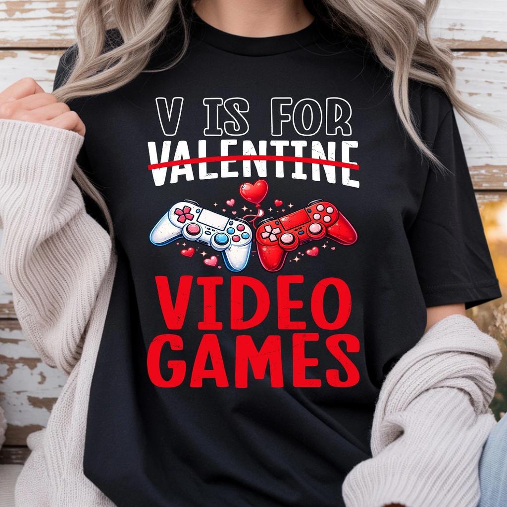 V Is for Video Games Funny Valentines Gamer Boy Men Gift Unisex T- Shirt