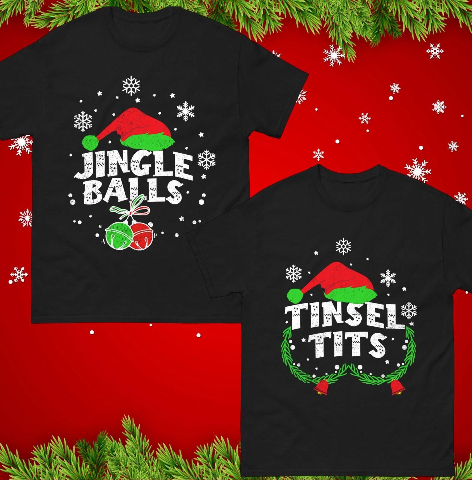 Funny Christmas Couple Matching T-Shirt Jingle Balls & Tinsel T*ts Xmas Gift Top 2XL