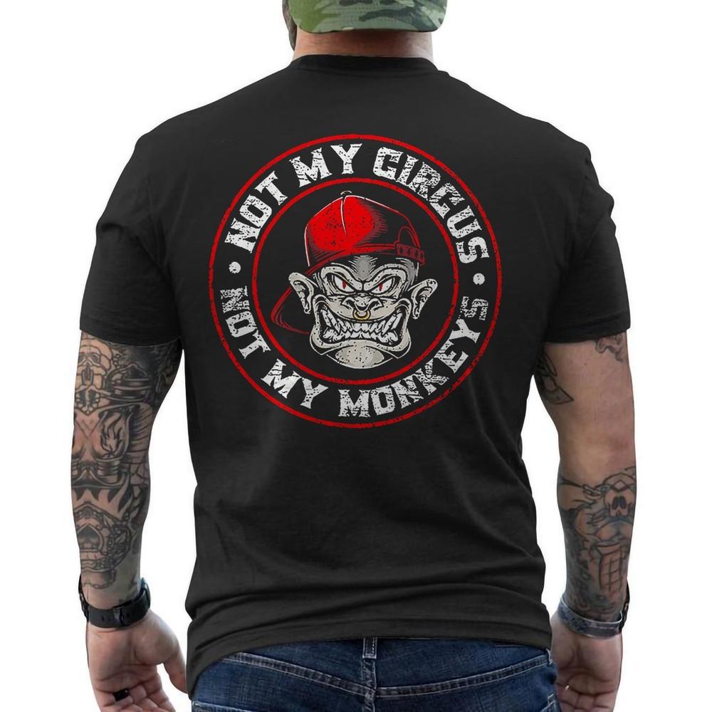 Not My Circus Not My Monkeys on back Unisex TShirt Unisex T-Shirt XXXXL