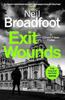 Exit Wounds by Neil Broadfoot Hardback Book 9781408718797