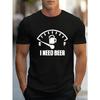 European Sizes Men's Funny Beer Gauge T-Shirt with _I NEED BEER_ Slogan & Fuel Gauge Design