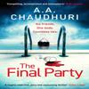 The Final Party by A. A. Chaudhuri Paperback Book 9781804363645